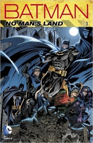 Batman: No Man's Land, Vol. 3 by Chuck Dixon, Larry Hama, Alisa Kwitney, Devin Grayson, Janet Harvey, Steven Barnes, Ian Edginton, Denny O'Neil, Bronwyn Carlton