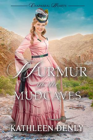 Murmur in the Mudcaves by Kathleen Denly