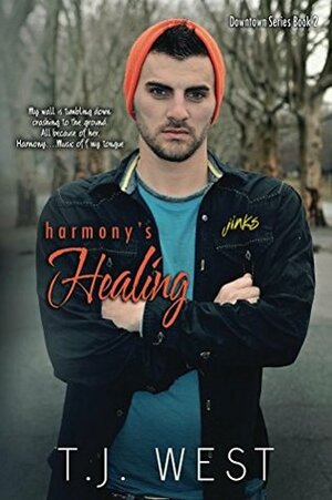 Harmony's Healing by T.J. West