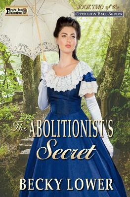 The Abolitionist's Secret by Becky Lower