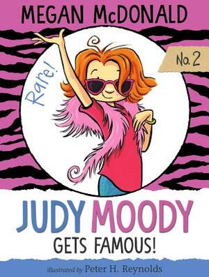 Judy Moody Gets Famous! by Megan McDonald