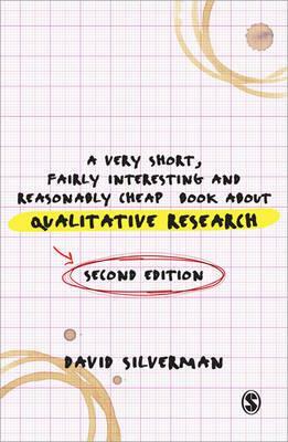 A Very Short, Fairly Interesting and Reasonably Cheap Book about Qualitative Research by 