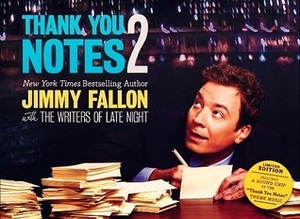 Thank You Notes 2 by Jimmy Fallon