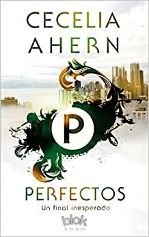 Perfectos / Perfect by Cecelia Ahern
