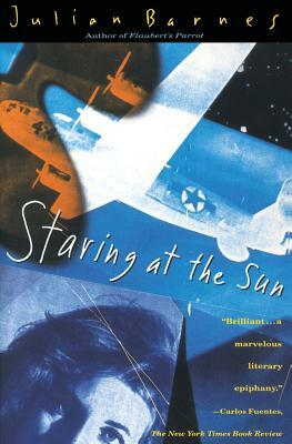 Staring at the Sun by Julian Barnes