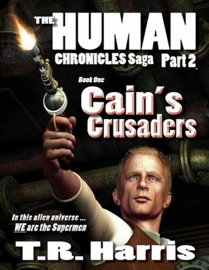 Cain's Crusaders by T.R. Harris