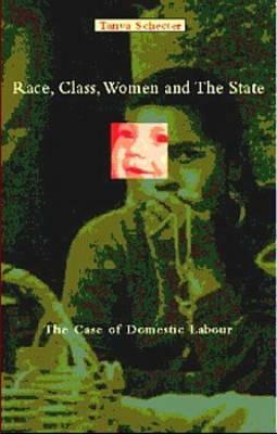 Race Class Women and the State by Tanya Schecter