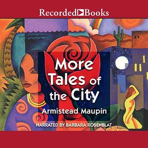 More Tales of the City by Armistead Maupin