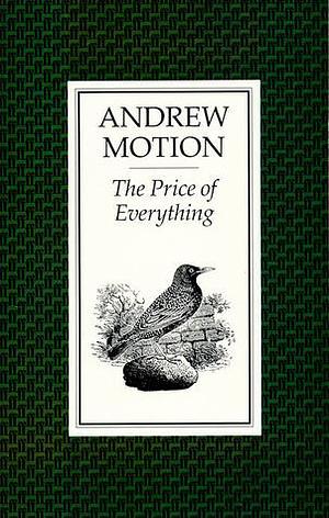 The Price of Everything by Andrew Motion, Andrew Motion