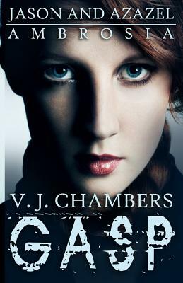 Gasp by V. J. Chambers