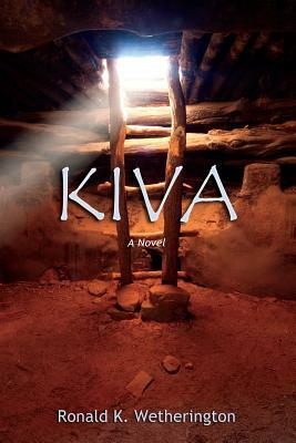 Kiva by Ronald K. Wetherington