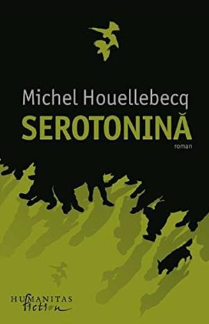 Serotonină by Michel Houellebecq, Daniel Nicolescu