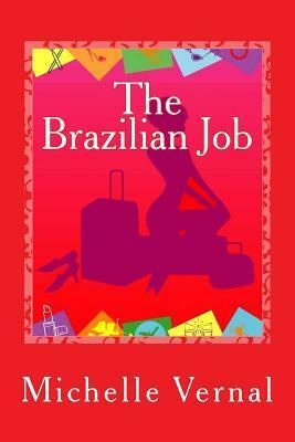 The Brazilian Job by Michelle Vernal