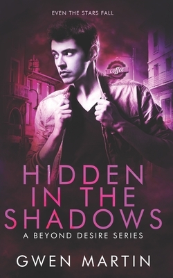 Hidden in the Shadows by Gwen Martin