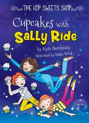 Cupcakes with Sally Ride by Kyla Steinkraus