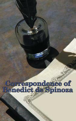 Correspondence of Benedict de Spinoza by Benedict De Spinoza