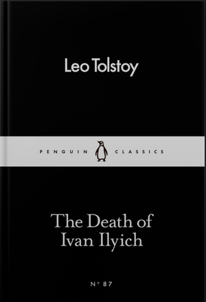 The Death of Ivan Ilyich by Leo Tolstoy