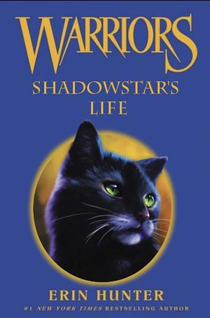 Shadowstar's Life by Erin Hunter