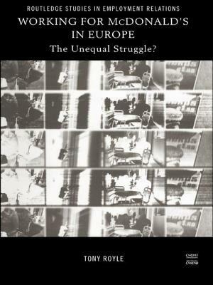 Working for McDonald's in Europe: The Unequal Struggle by Tony Royle