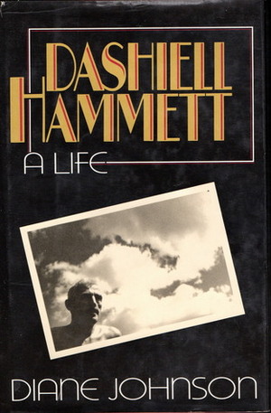 Dashiell Hammett: A Life by Diane Johnson
