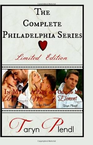 The Complete Philadelphia Series: Books 1-3 by Taryn Plendl