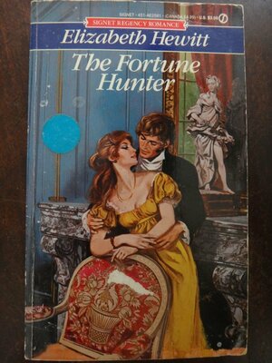 The Fortune Hunter by Elizabeth Hewitt