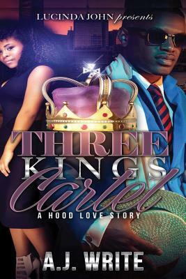 Three Kings Cartel by A. J. Write