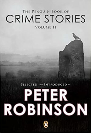 The Penguin book of Crime Stories volume II by Peter Robinson