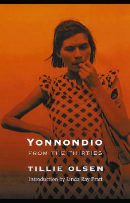 Yonnondio: From the Thirties by Tillie Olsen