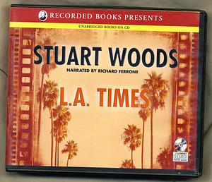 L. A. Times by Stuart Woods Unabridged CD Audiobook by Stuart Woods, Stuart Woods