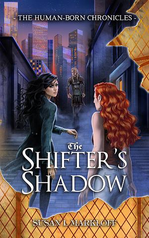 The Shifter's Shadow by Susan L Markloff