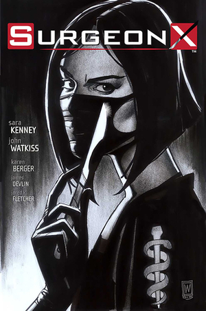 Surgeon X #1 by John Watkiss, Sara Kenney