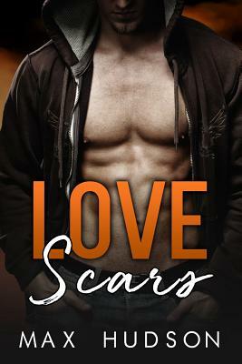 Love Scars by Max Hudson