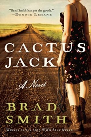 Cactus Jack: A Novel by Brad Smith