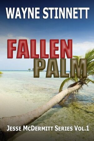 Fallen Palm by Wayne Stinnett