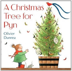 A Christmas Tree for Pyn by Olivier Dunrea