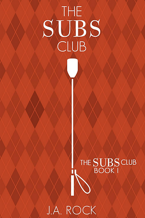 The Subs Club by J.A. Rock