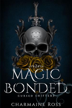 Magic Bonded by Charmaine Ross