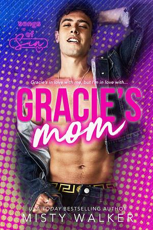 Gracie's Mom by Misty Walker