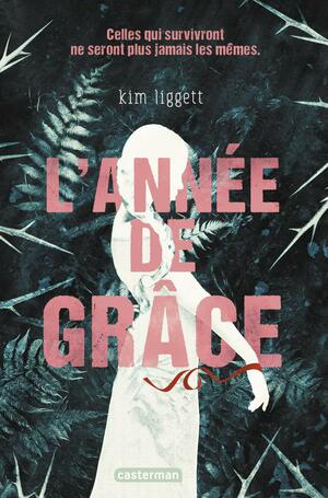 L'Année de Grâce by Kim Liggett