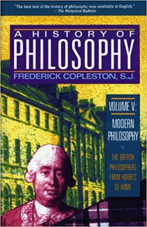 Istoriei filosofiei: Vol 5 filozofia britanică: de la Hobbes la Hume by Frederick Charles Copleston