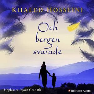 Och bergen svarade by Khaled Hosseini