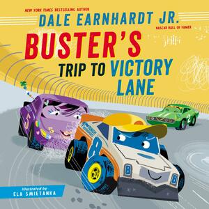 Buster's Trip to Victory Lane by Ela Smietanka, Dale Earnhardt Jr.