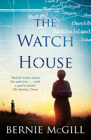 The Watch House by Bernie Mcgill