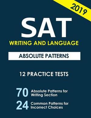 SAT Writing and Language Absolute Patterns: 12 Practice Tests by San