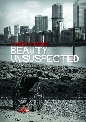 Beauty Unsuspected by Athena Stevens
