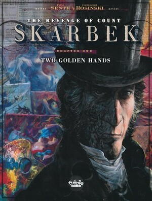 The Revenge of Count Skarbek (1. Two Golden Hands) by Yves Sente, Grzegorz Rosiński