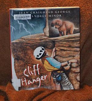 Cliff Hanger by Wendell Minor, Jean Craighead George