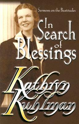 In Search of Blessings by Kathryn Kuhlman