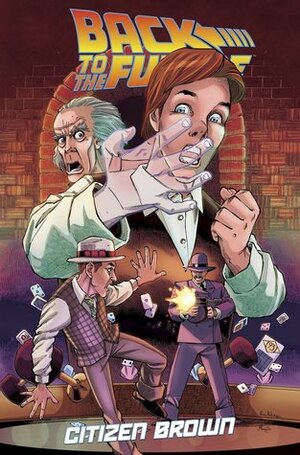 Back to the Future: Citizen Brown by Bob Gale, Alan Robinson, Erik Burnham